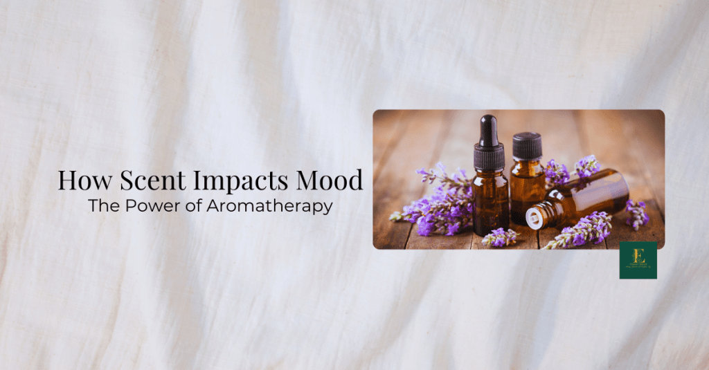 How Scent Impacts Mood: The Soft Power of&nbsp;Aromatherapy
